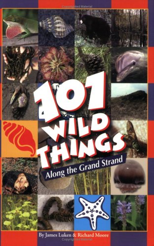 City Travel Guides Discounted  Books : 101 Wild Things: Along the Grand Strand