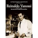 Reinaldo Vanossi (1897-1974): Sus Servicios a la Quimica Analitica book cover