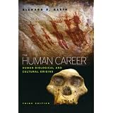 The Human Career: Human Biological and Cultural Origins, Third Editionby Richard G. Klein