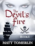 The Devil's Fire: A Pirate Adventure Novel