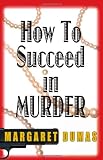 How to Succeed in Murder