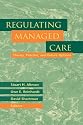Regulating Managed Care: Theory, Practice, and Future Options
