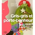 Gris-gris et porte-bonheur : Tome 2