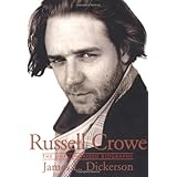 Russell Crowe: The Unauthorized Biography