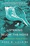 Listening Below the Noise: The Transformative Power of Silence
