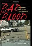 Bad Blood: Freedom and Death in the White Mountains