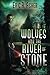 Wolves and the River of Stone (Vesik)