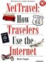 NetTravel: How Travelers Use the Internet (Songline Guides)
