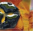 On the Surface of Things: Images of the Extraordinary in Science
