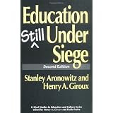 Education Still Under Siege: Second Edition (Critical Studies in Education and Culture)