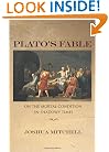 Plato's Fable: On the Mortal Condition in Shadowy Times (New Forum Books)