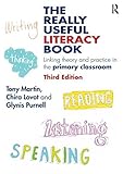 The really useful literacy book : linking theory and practice in the primary classroom