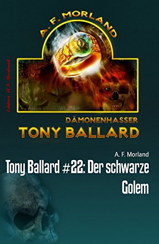Tony Ballard #22: Der schwarze Golem: Horror-Roman (German Edition)