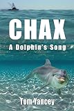 Chax: A Dolphin's Song