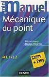 Mini Manuel de Mécanique du point : Cours et exercices corrigés