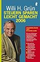 Steuern sparen leicht gemacht 2006: Steuererkl&auml;rung 2005 im Schnellkurs