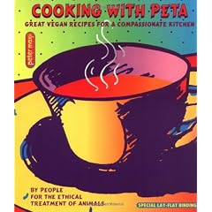 Cooking with Peta: Great Vegan Recipes for a Compassionate Kitchen