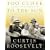 Too Close to the Sun: Growing Up in the Shadow of My Grandparents, Franklin and Eleanor