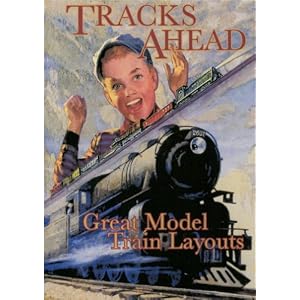 Tracks Ahead: Great Model Train Layouts