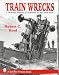 Books : Train Wrecks: A Pictorial History of Accidents on the Main Line