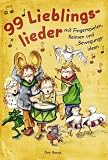 99 Lieblingslieder: Mit Fingerspielen, Reimen und Bewegungsideen - 