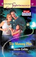 The Mommy Plan: Single Father (Harlequin Superromance No. 1150)