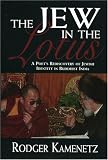 The Jew in the Lotus: A Poet's Rediscovery of Jewish Identity in Buddhist India