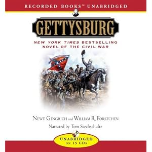 Gettysburg: A Novel Of The Civil War by Newt Gingrich, William R. Forstchen, and Tom Stechschulte