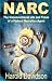 Search : Narc : The Unconventional Life and Times of a Federal Narcotics Agent