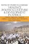 Violence, Political Culture & Development in Africa (Ohio RIS Global Series)