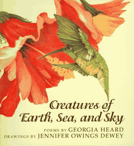 Creatures of Earth, Sea, and Sky: Poems