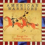 American Warriors: Songs for Indian Veterans