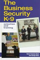 The Business Security K-9: Selection and Training