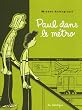 Paul dans le m�tro : Et autres histoires courtes
