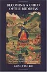 Becoming a Child of the Buddhas: A Si...