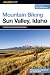 Mountain Biking Sun Valley, Idaho: Including the Sawtooth Mountains (Regional Mountain Biking Series)