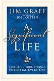 A Significant Life: Fulfilling Your Eternal Potential Every Day