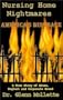 Nursing Home Nightmares: America's Disgrace. A True Story of Abuse, Neglect and Corporate Greed