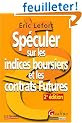 Sp�culer sur les indices boursiers et les contrats Futures