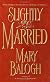 Slightly Married