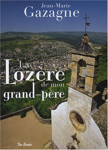 City Travel Guides Discounted  Livres : Lozere de Mon Grand-Pere (la)
