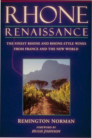 Rhone Renaissance: The Finest Rhone and Rhone Style Wines from France and the New World under Large Print in The Books Store