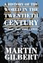 A HISTORY OF THE TWENTIETH CENTURY Volume One : 1900 - 1933