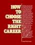 How to Choose the Right Career (Vgm How to Series)