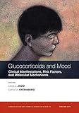 Glucocorticoids and mood : clinical manifestations, risk factors, and molecular mechanisms