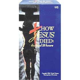 How Jesus Died - The Final 18 Hours [DVD] [VHS]