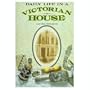 Daily Life in a Victorian House