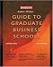 Guide to Graduate Business Schools (Barron's Guide to Graduate Business Schools)