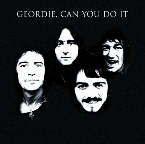 Geordie - Can You Do It - Zortam Music