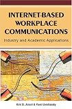 Internet-based Workplace Communications : Industry & Academic Applications